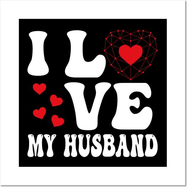 I Love My Husband Wall Art by AbstractA